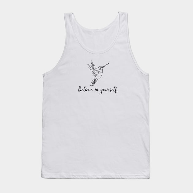 Belive in yourself Tank Top by ishimkp